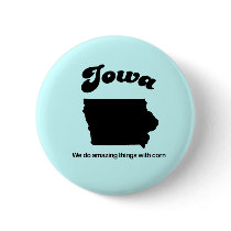 Iowa Motto - We do amazing things buttons by Shirtuosity Iowa Motto - We do amazing things buttons