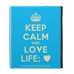 [Crown] keep calm and love life; [Love heart]  iPad Cases