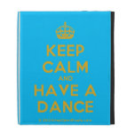[Crown] keep calm and have a dance  iPad Cases