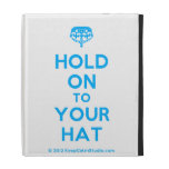 [Crown upside down] hold on to your hat  iPad Cases