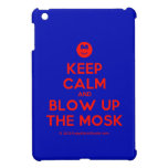 [Smile] keep calm and blow up the mosk  iPad Mini Cases