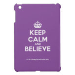 [Crown] keep calm and believe  iPad Mini Cases
