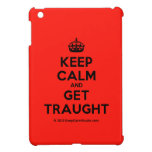 [Crown] keep calm and get traught  iPad Mini Cases