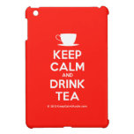 [Cup] keep calm and drink tea  iPad Mini Cases