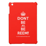 [Crown] dont be jel be reem!  iPad Mini Cases