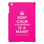 [Crown] keep calm yuh mudda is a man!!!  iPad Mini Cases