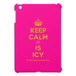 [Crown] keep calm it is icy  iPad Mini Cases