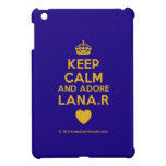 [Crown] keep calm and adore lana.r [Love heart]  iPad Mini Cases
