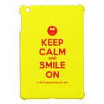 [Smile] keep calm and smile on  iPad Mini Cases