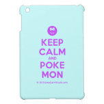 [Smile] keep calm and poke mon  iPad Mini Cases
