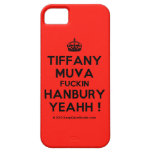 [Crown] tiffany muva fuckin hanbury yeahh !  iPhone 5 Cases