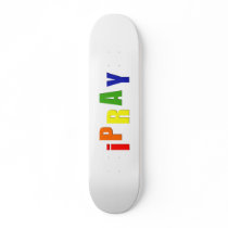 iPray Skateboard Deck