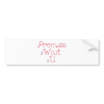 iPromise 2Wait 4U Bumper Sticker