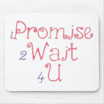 iPromise 2Wait 4U Mousepad
