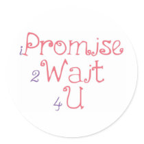 iPromise 2Wait 4U Stickers