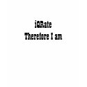 iQRate Therefore I am t-shirts by CodeGuruFashions iQRate Therefore I am t-shirts