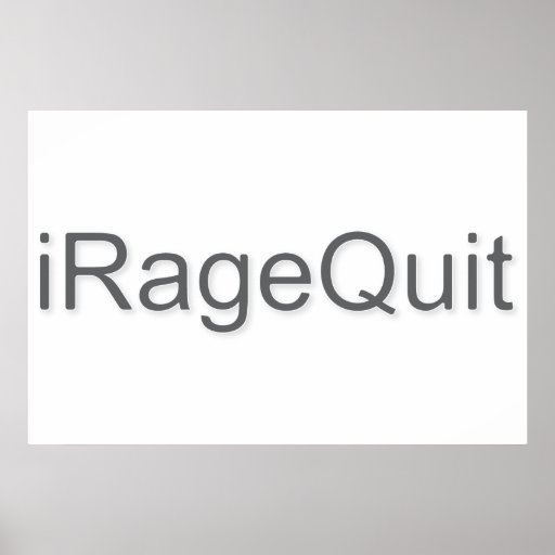 iRageQuit Rage Quitting Gamer Poster