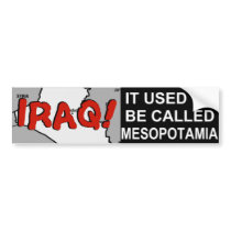 IRAQ! Bumper Sticker bumper stickers