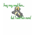 Iraq May Need Him t-shirts by SimplyTheBestDesigns Iraq May Need Him t-shirts