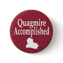 Iraq: Quagmire Accomplished (Button) by irregulargoods Iraq: Quagmire Accomplished (Button)