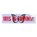 Iris is coming! bumper stickers