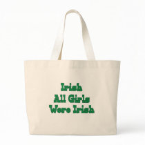 Irish All Girls Were Irish bags by StPatricksDayStore Irish All Girls Were Irish bags