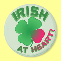 IRISH AT HEART ROUND MAGNET by gardensofeve IRISH AT HEART ROUND MAGNET