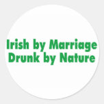 Irish by Marriage Drunk by Nature Round Stickers