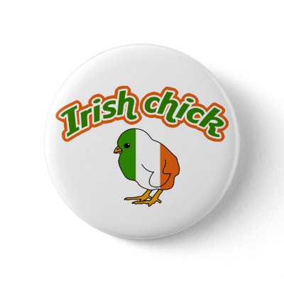 Irish chick pinback button by Ashleysplace