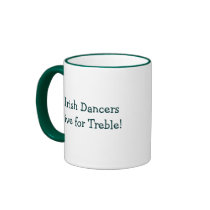 Irish Dancers Live For Treble! Mug