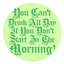 Irish Drinking Humor Round Sticker
