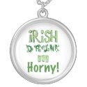 Irish Drunk and Horny Necklace necklace