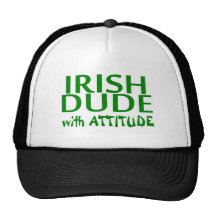 Irish Dude With Attitude Trucker Hat