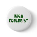 Irish Ecologist buttons by dustin1175 Irish Ecologist buttons