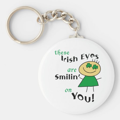 Irish Eyes are Smiling Gifts Keychain