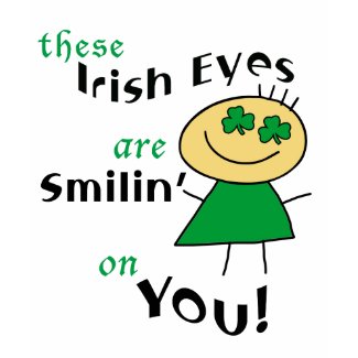 Irish Eyes are Smiling T-shirts shirt