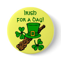 Irish For A Day Button by FalconsEye Irish For A Day Button