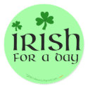 Irish for a Day Green Shamrock Stickers sticker