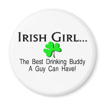 Irish Girl Best Drinking Buddy A Guy Can Have Magnets