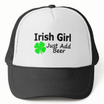 Irish Girl Just Add Beer Trucker Hat