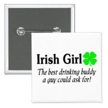 Irish Girl The Best Drinking Buddy A Guy Could Ask Buttons
