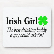 Irish Girl The Best Drinking Buddy A Guy Could Ask Mousepads