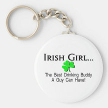 Irish Girl The Best Drinking Buddy Key Chains