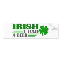 Irish I Had A Beer bumper stickers