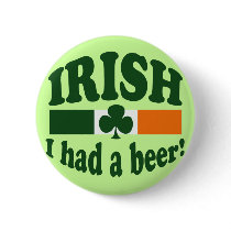 IRISH I HAD A BEER BUTTONS