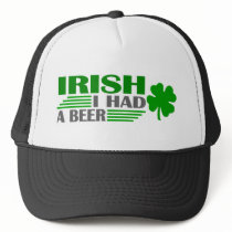 Irish I Had A Beer Trucker Hat