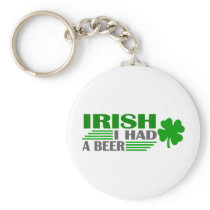Irish I Had A Beer Key Chain