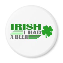 Irish I Had A Beer Magnet