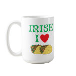 Irish I Love Tacos Mug