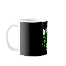Irish I was Drunk /2 Coffee Mug
